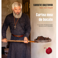 Cartea mea de bucate - Savatie Bastovoi
