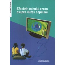 Efectele micului ecran asupra minții copilului. Ed. a III-a Gheorghe, Virgiliu