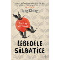 Lebede salbatice - Jung Chang Lebede salbatice - Jung Chang