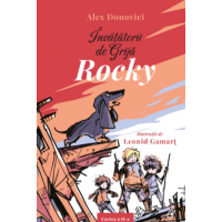 Invatatorii de grija. Rocky de Alex Donici si leonid Gamard Invatatorii de grija. Rocky de Alex Donici si leonid Gamard
