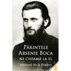 Părintele Arsenie Boca ne cheamă la el. Mărturii de la Prislop