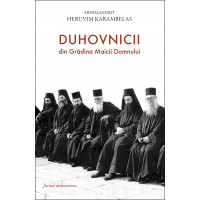 Duhovnicii din Grădina Maicii Domnului. Jurnal duhovnicesc Heruvim Karambelas, arhim. Duhovnicii din Grădina Maicii Domnului. Jurnal duhovnicesc Heruvim Karambelas, arhim.