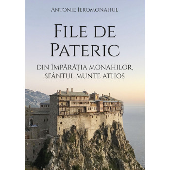 File de Pateric din împărăţia monahilor, Sfântul Munte Athos Antonie, ierom.
