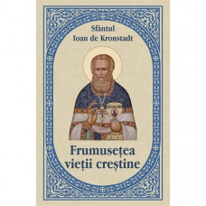 Frumusețea vieții creștine, Sfântul Ioan de Kronstadt