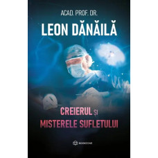 Creierul și misterele sufletului Dănăilă, pr. acad. Leon